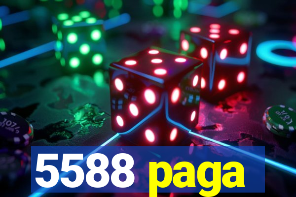 5588 paga